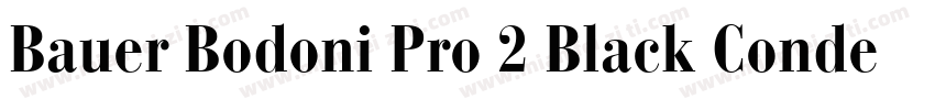 Bauer Bodoni Pro 2 Black Condensed字体转换